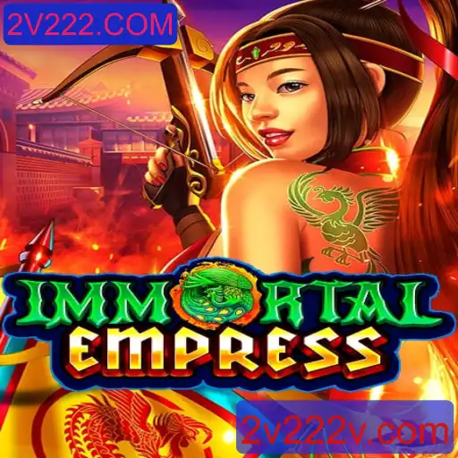 Explorando o Jogo ImmortalEmpress e a Dinâmica de 2V222.COM
